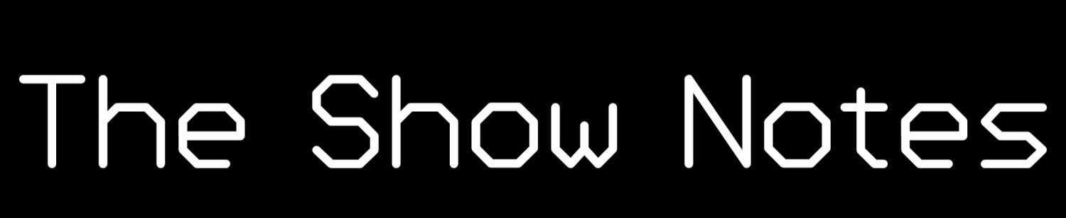 The Show Notes Logo White The Show Notes Logo White